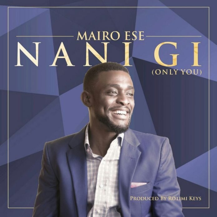 Nani Gi [Only You] - Mairo Ese