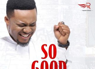 DOWNLOAD: Tim Godfrey – So Good Mp3