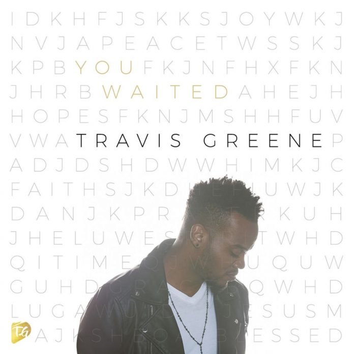 you waited travis greene