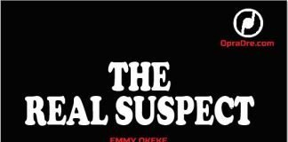 THE REAL SUSPECT EPISODE 1