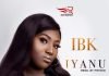 IBK – “Iyanu” Mp3 Download (Prod. By Mystro)