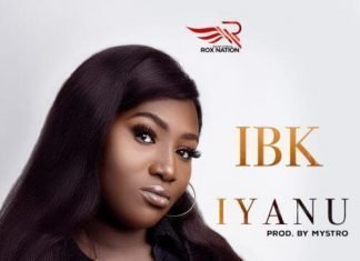 IBK – “Iyanu” Mp3 Download (Prod. By Mystro)