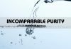 INCOMPARABLE PURITY