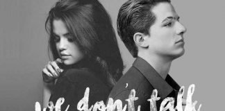 Charlie Puth - We Don't Talk Anymore (feat. Selena Gomez)