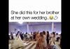 She did this for her brother at her own wedding