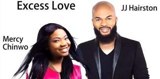 Excess Love (Remix) – JJ. Hairston ft. Mercy Chinwo JJ Hairston Excess Love Mercy Chinwo : American Singer, JJ Hairston &