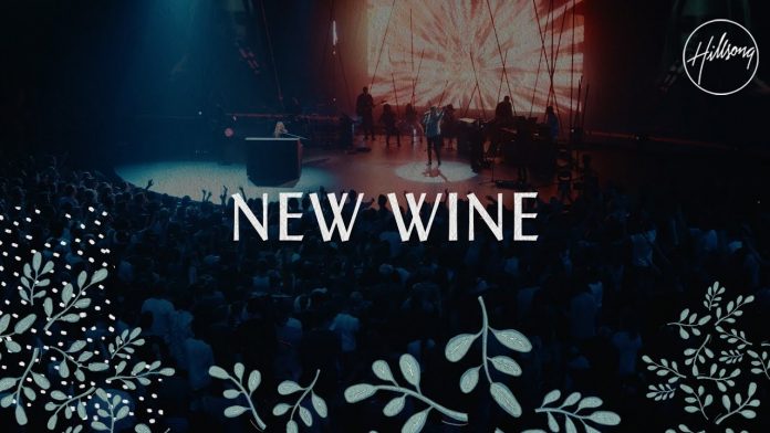 New Wine - Hillsong Worship Lyrics & Mp3 Download