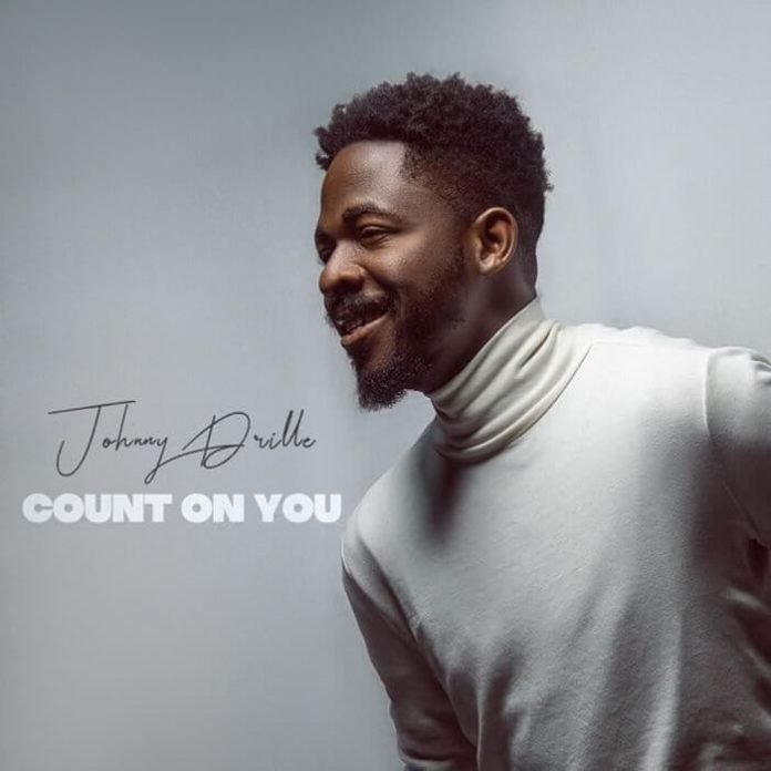 Johnny Drille – Count On You Mp3 Download