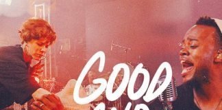 Good and Loved - Travis Greene Ft. Steffany Gretzinger Mp3 Download