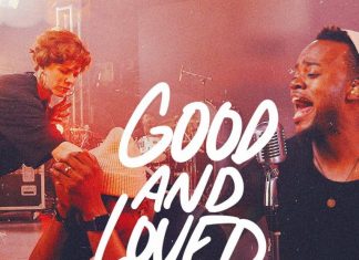 Good and Loved - Travis Greene Ft. Steffany Gretzinger Mp3 Download