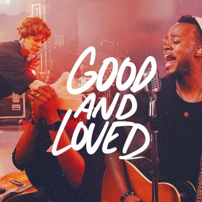 Good and Loved - Travis Greene Ft. Steffany Gretzinger Mp3 Download