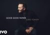 Good Good Father - Chris Tomlin Lyrics & Mp3 Download