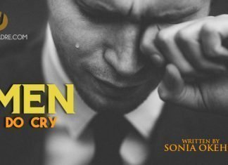 Men Do Cry Episode 1 Written by Sonia Okehie