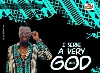 Akpororo – I Serve A Very Big God Mp3 + Lyrics Download