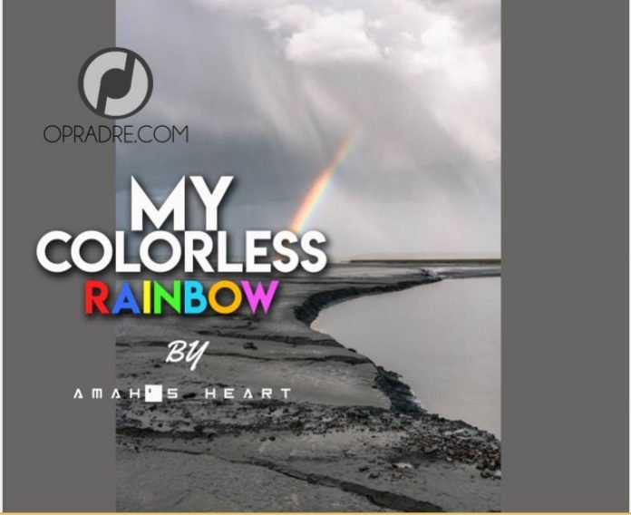 MY COLORLESS RAINBOW Episode 4 by Amah’s Heart