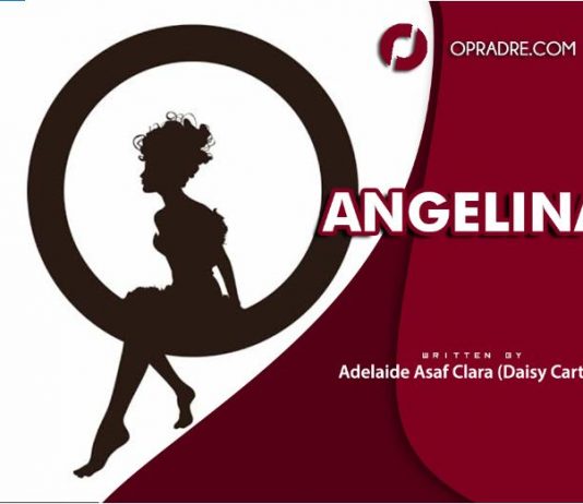 ANGELINA Episode 1 By Adelaide Asaf (Daisy Cartel)