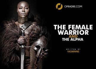 The Female Warrior And The Alpha Episode 1 by Yasminne