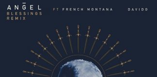 Angel – Blessings (Remix) ft. French Montana, Davido Mp3 Download