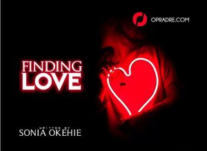 Finding Love Final Episode 10 by Sonia Okehie 