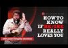 How To Know If He or She Really Loves You - Kingsley Okonkwo