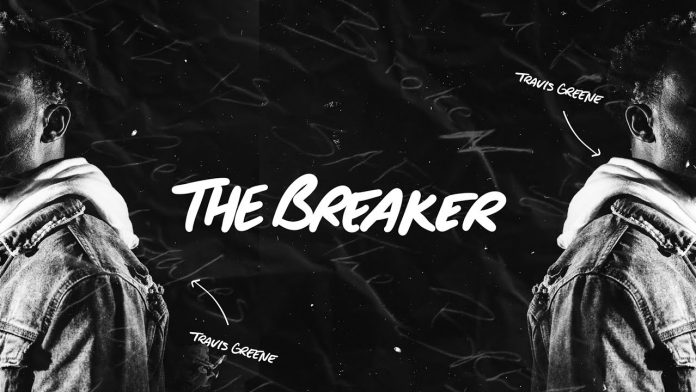 Travis Greene – The Breaker Lyrics + Mp3Download