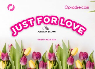 JUST FOR LOVE (Love made her) Episode 1 by Azeemah Salami