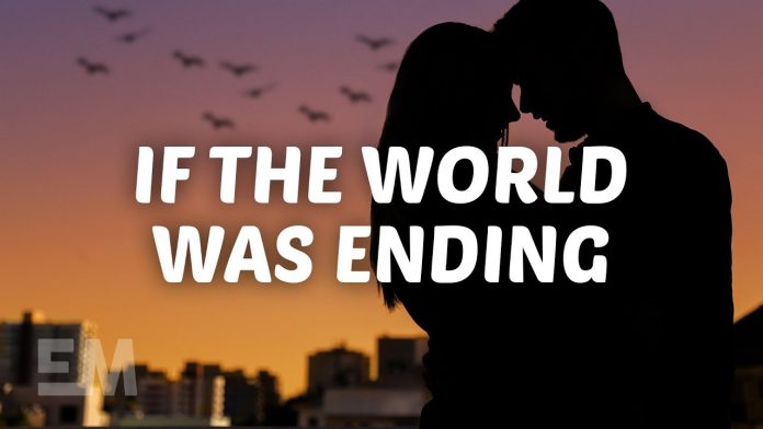 if the world was ending song download mp3