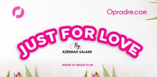 JUST FOR LOVE Final Episode 47 by Azeemah Salami