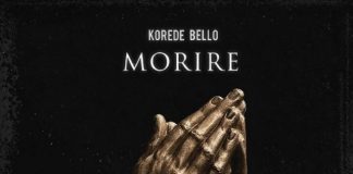 Morire by Korede Bello Lyrics + Mp3 Download