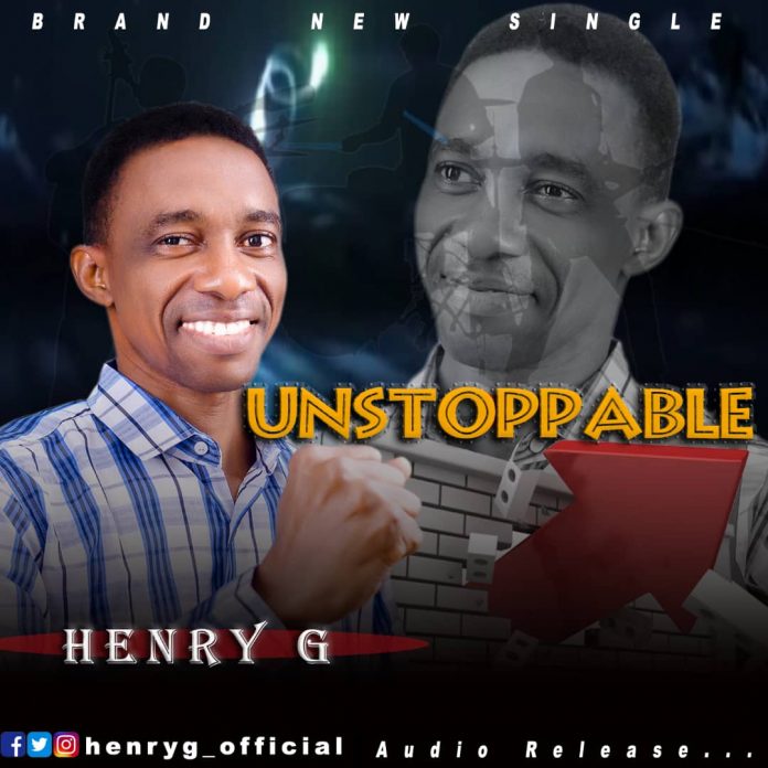 Unstoppable - Henry G Mp3 Download