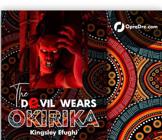 The Devil Wears Okirika Final Episode by Kingsley Olanrewaju Efughi