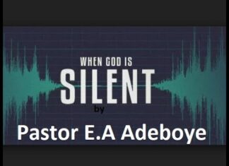 When God Is Silent To Our Prayer - Pastor E. A Adeboye Mp3