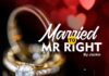 MARRIED TO MR RIGHT Episode 1 by Jackie