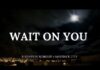 Wait On You - Elevation Worship X Maverick City Ft Dante Bowe & Chandler Moore Mp3 Download