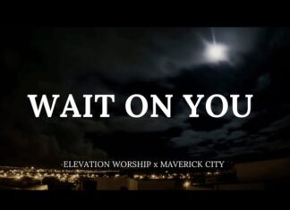 Wait On You – Elevation Worship X Maverick City Ft Dante Bowe & Chandler Moore Mp3 Download Wait On You - Elevation Worship X Maverick City Ft Dante Bowe & Chandler Moore Mp3 Download