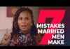 7 Mistakes Married Women Make Part 1 - Mildred kingsley-okonkwo