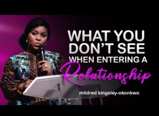 What You Don't See When Entering A Relationship by Mildred Kingsley Okonkwo Mp4 + Mp3