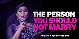 The Person You Should Not Marry Mp4 + Mp3 - Mildred Kingsley Okonkwo