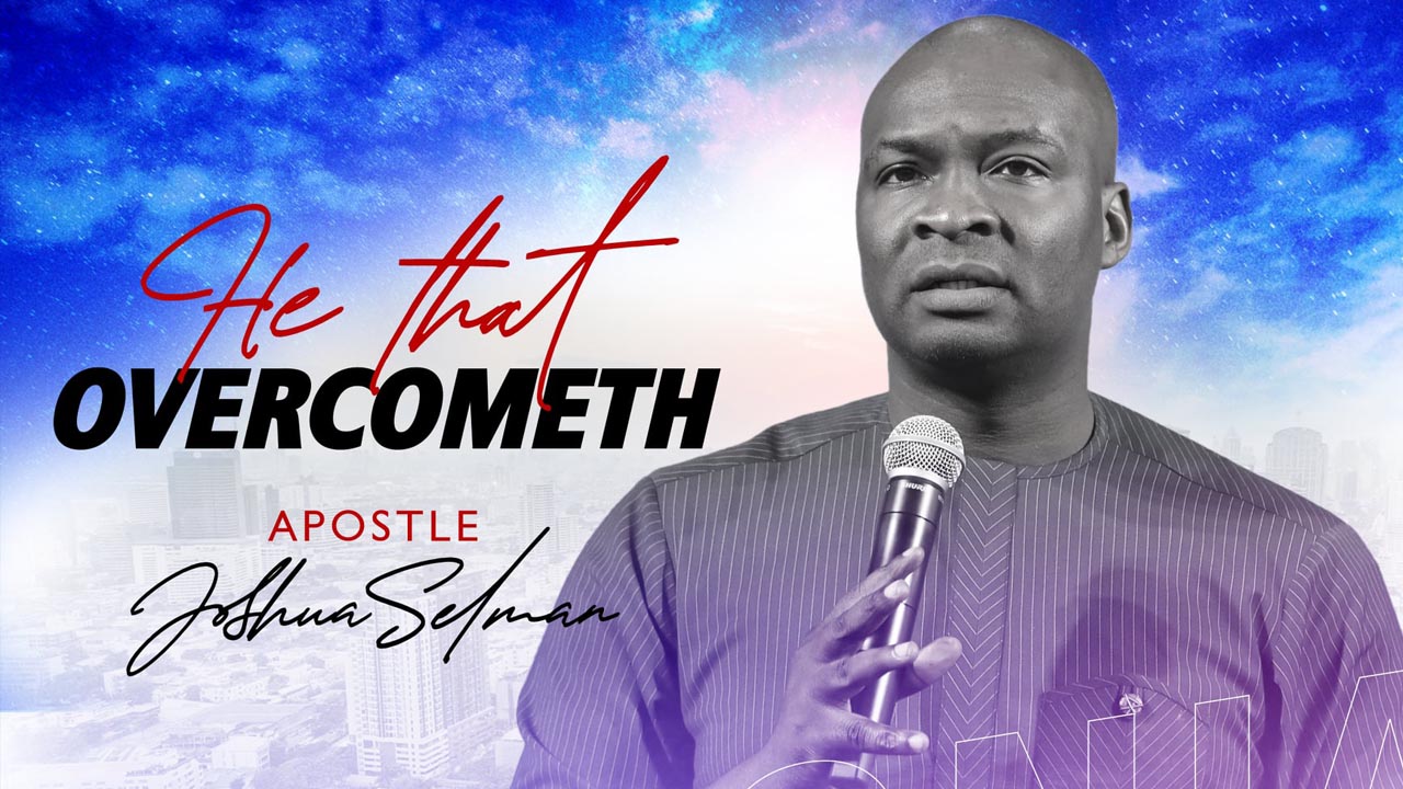 He That Overcometh Mp3 By Apostle Joshua Selman Download