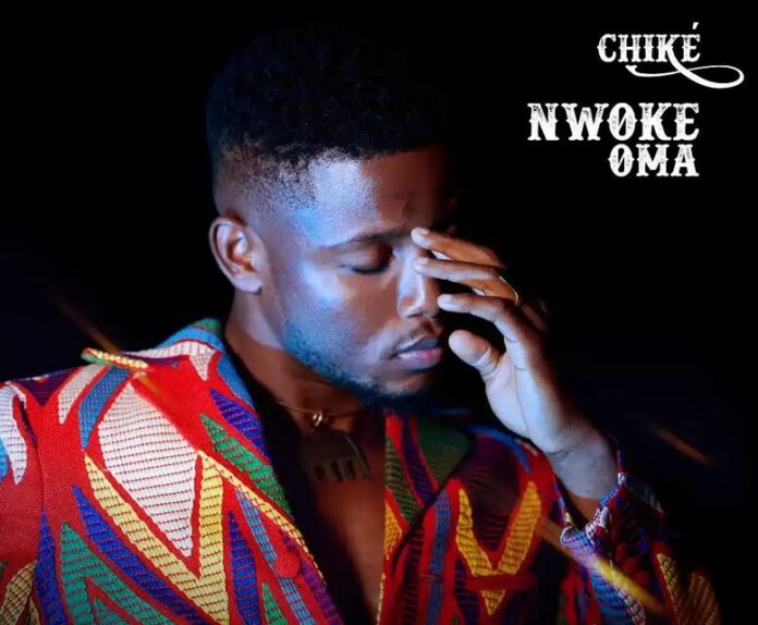 Chike – “Nwoke Oma” Mp3 Download