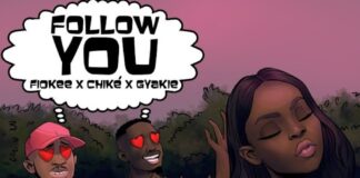 Fiokee – Follow You ft. Chike & Gyakie Mp3 Download