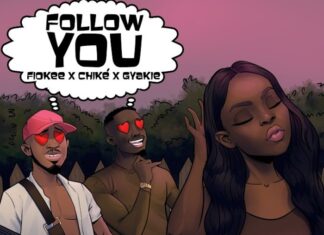 Fiokee – Follow You ft. Chike & Gyakie Mp3 Download Fiokee – Follow You ft. Chike & Gyakie Mp3 Download