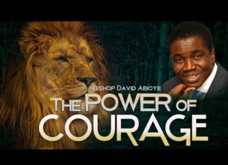 THE POWER OF COURAGE by Bishop David Abioye Mp3 Download