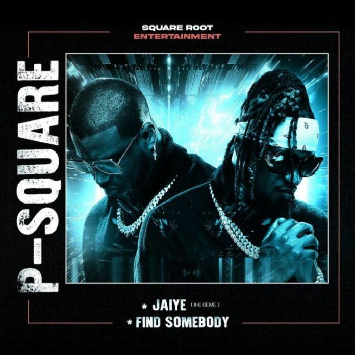 P-Square – Find Somebody Lyrics + Mp3 Download