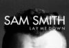 Sam Smith – Lay Me Down ft. John Legend Mp3 Download