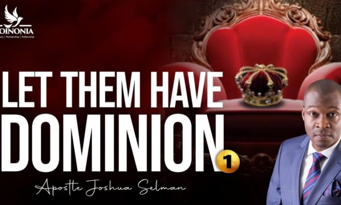 Let Them Have Dominion (Part 1) – Apostle Joshua Selman Mp3 Download