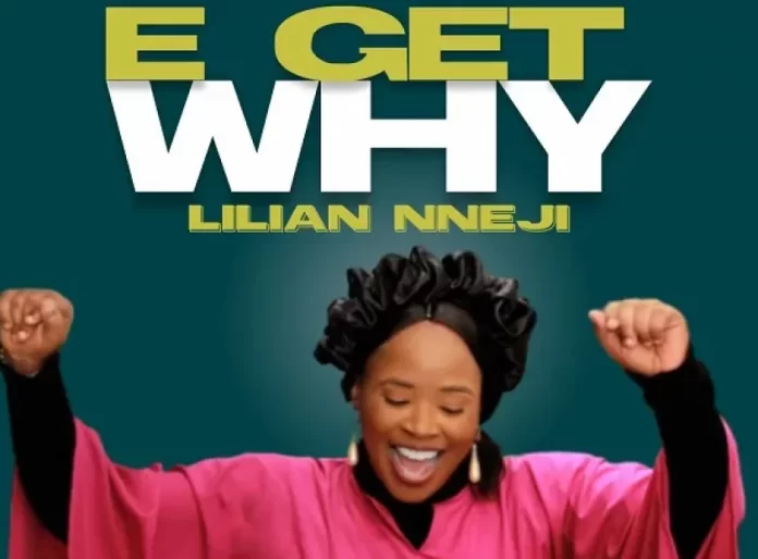 E Get Why – Lilian Nneji 320kbps Mp3 Download