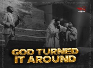 Tim Godfrey – God Turned It Around Mp3 Download & Lyrics ft Nathaniel Bassey & Tim Bowman, Jr. Tim Godfrey – God Turned It Around Mp3 Download & Lyrics ft Nathaniel Bassey & Tim Bowman, Jr.