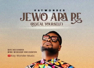 Kay Wonder – Jewo Ara Re Mp3 Download Kay Wonder – Jewo Ara Re Mp3 Download