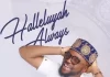 Mike Abdul – Halleluyah Always ft. Ada Ehi Mp3 Download